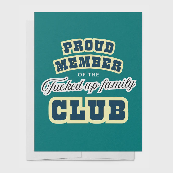 Fucked Up Family Club Greeting Card