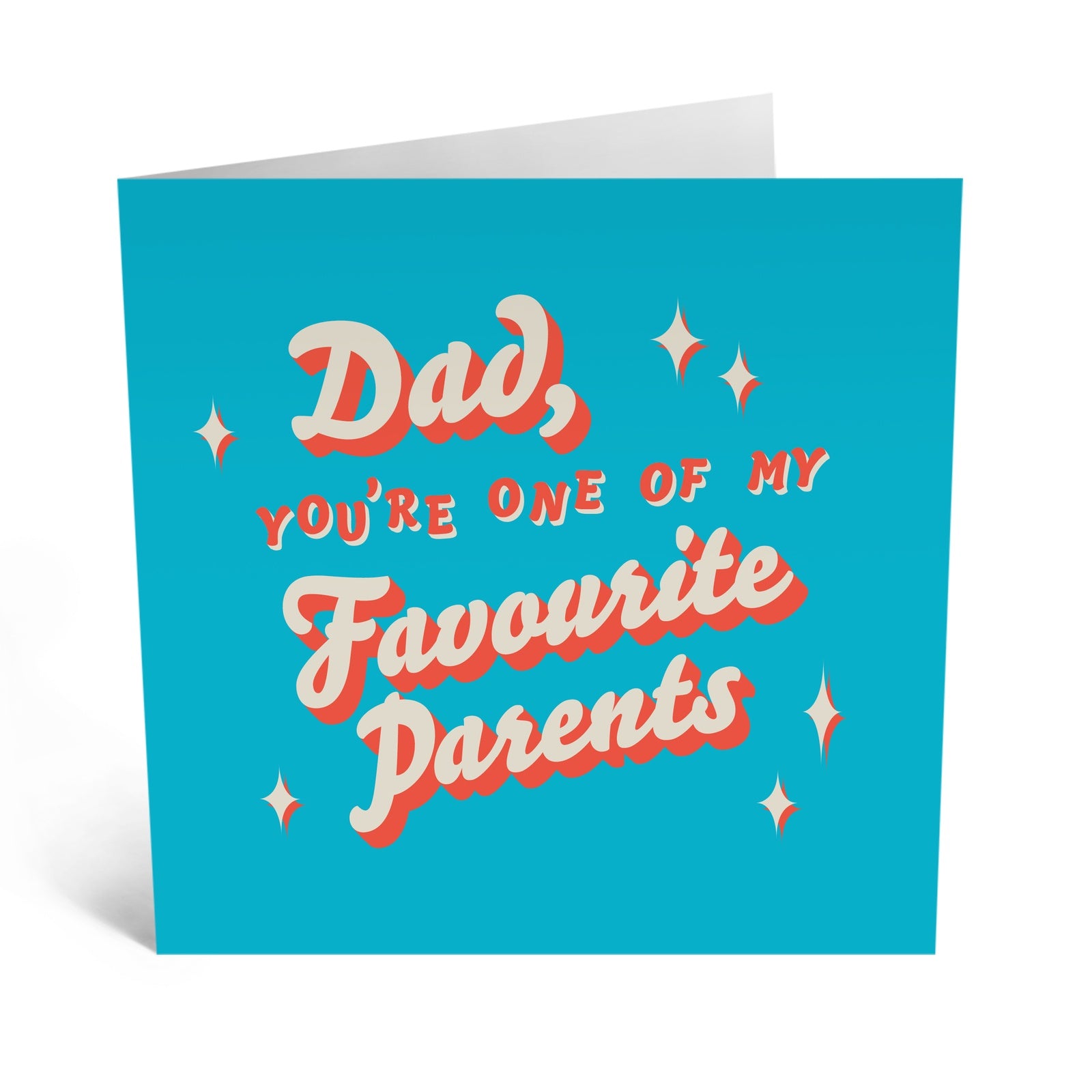 Dad You Are One Of My Favourite Parents Greeting Card