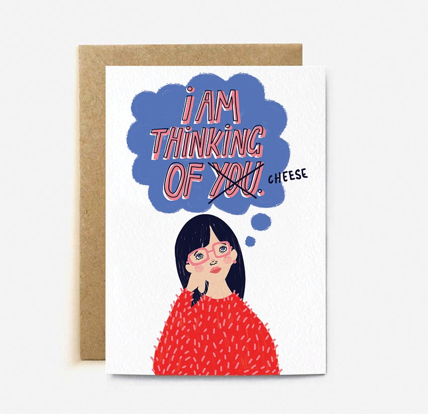 I am Thinking of Cheese Greeting Card