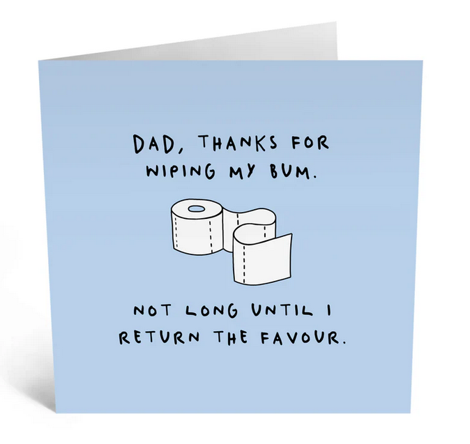 Dad Wiping Bum Card