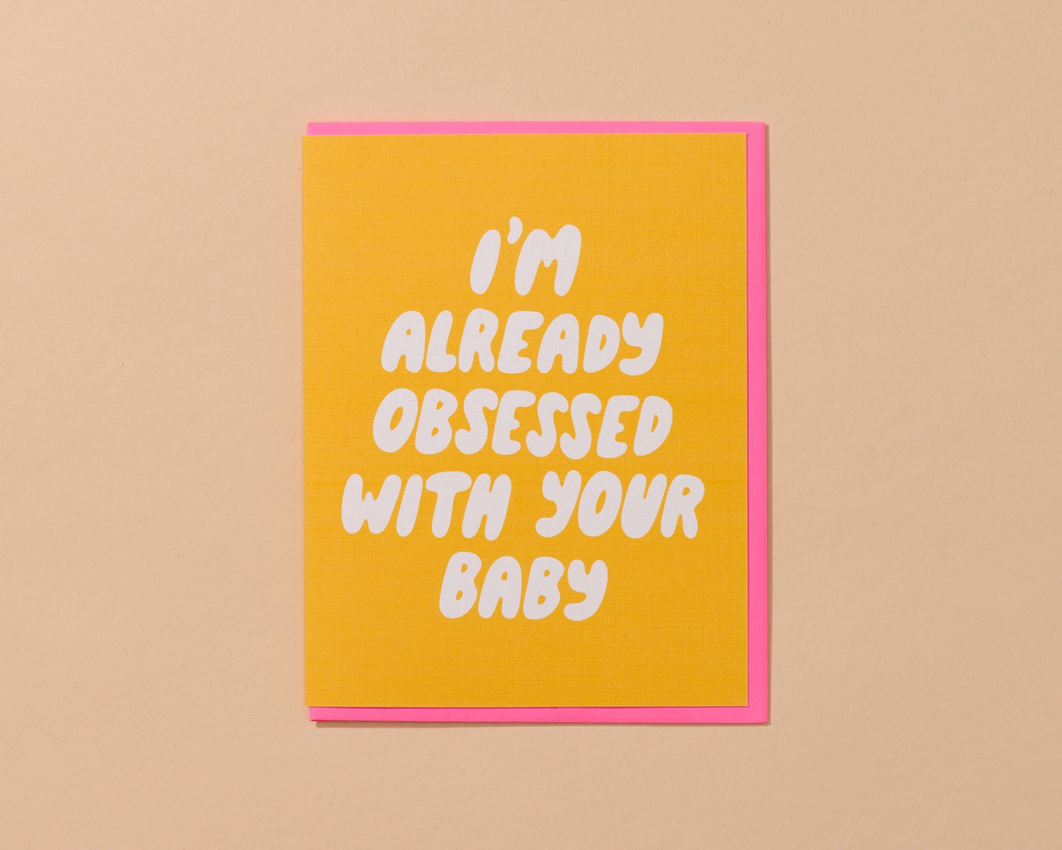 Already Obsessed With Your Baby Greeting Card