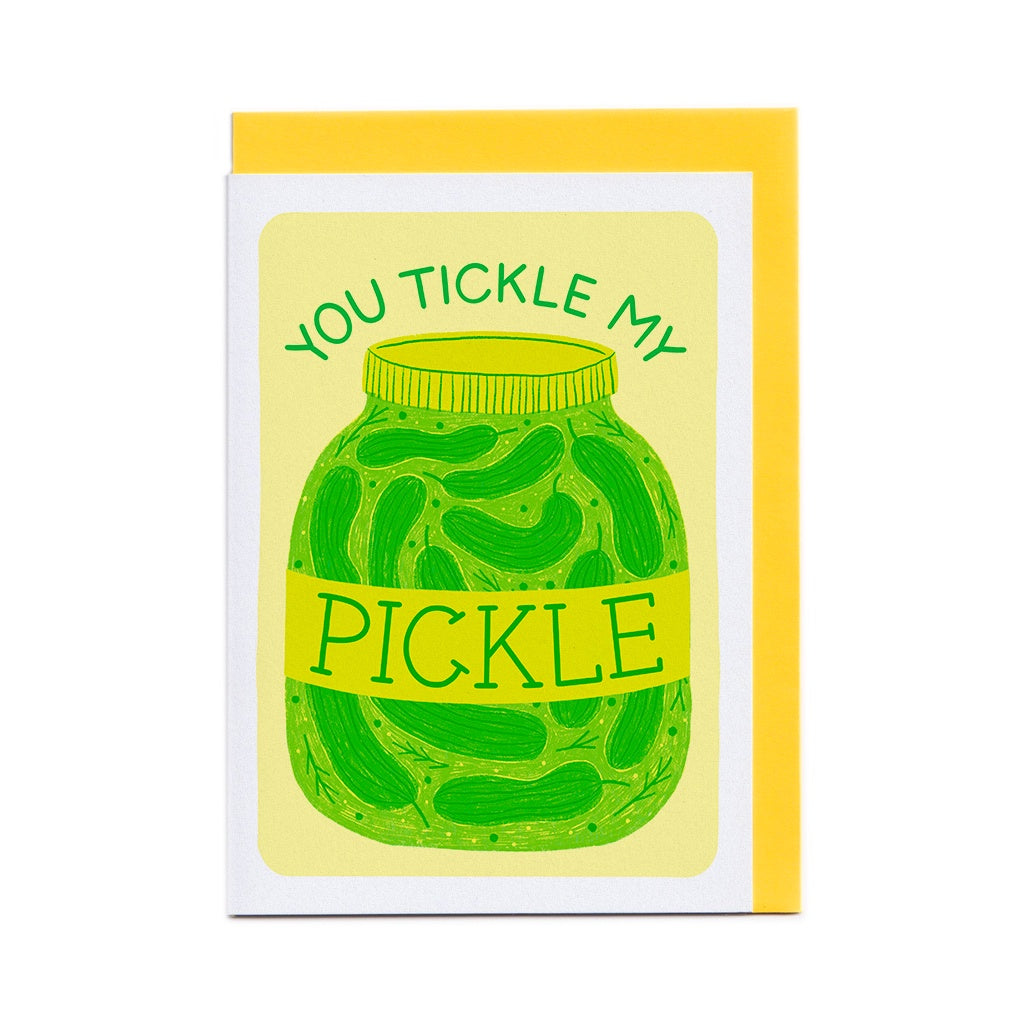You Tickle My Pickle Greeting Card