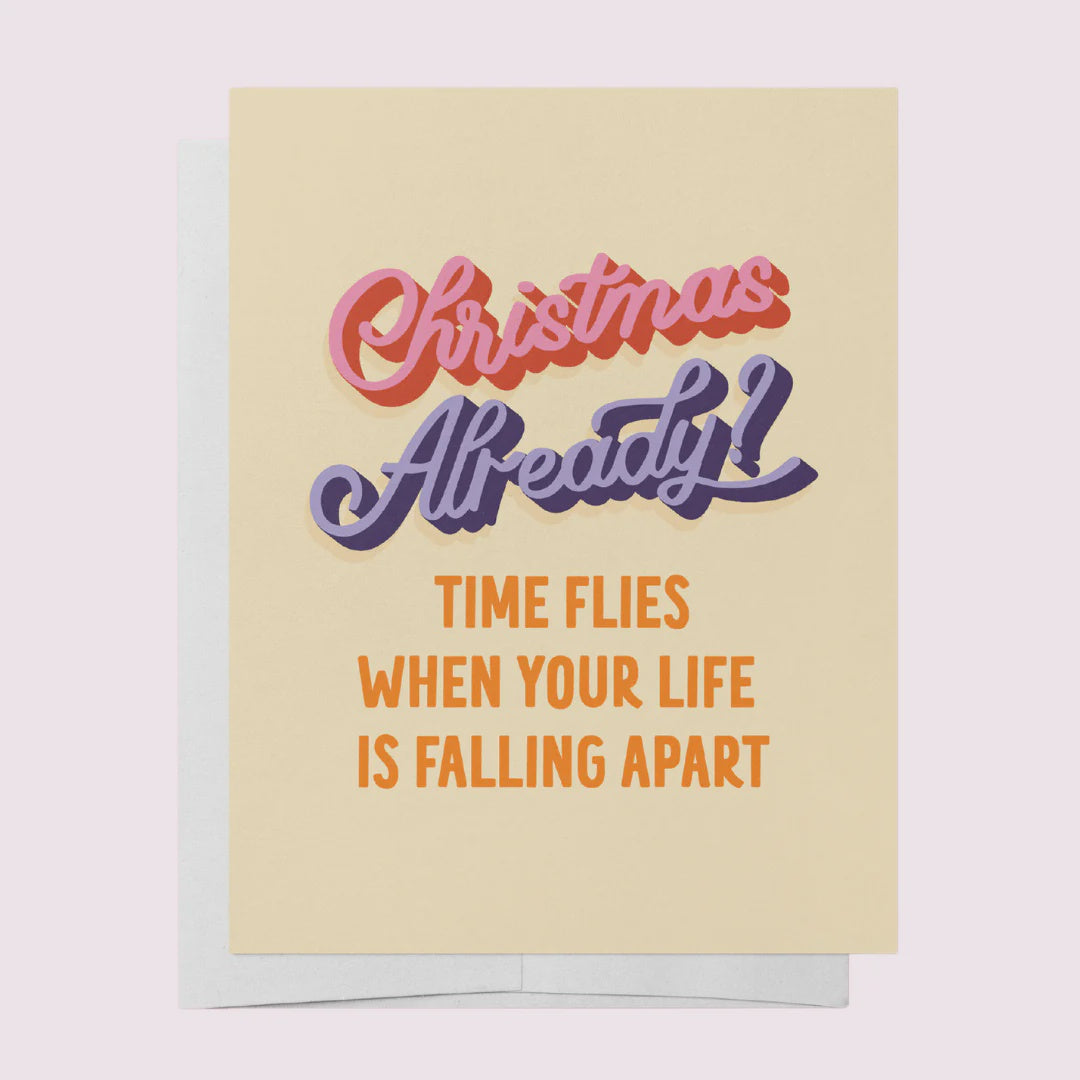 Christmas Already Greeting Card