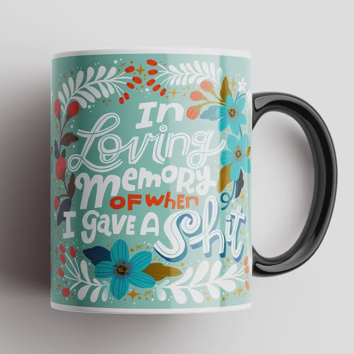 In Loving Memory of When I Gave a Shit Mug - Black Handle