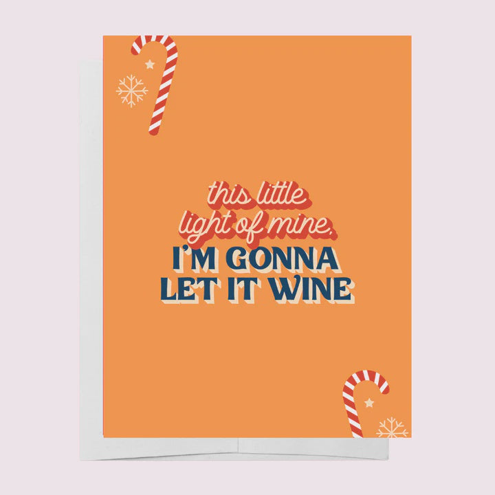 Let It Wine Greeting Card