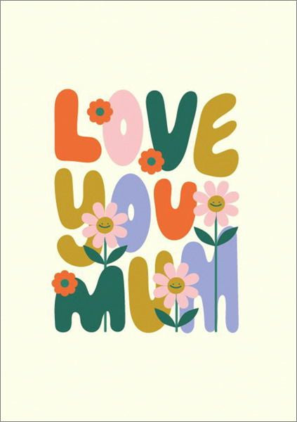 Love You Mum Greeting Card