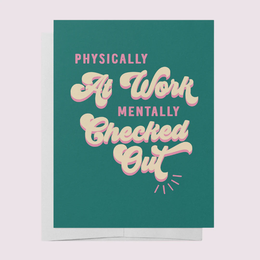 Physically At Work Greeting Card