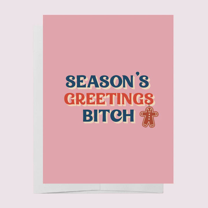 Season Greetings Bitch Greeting Card