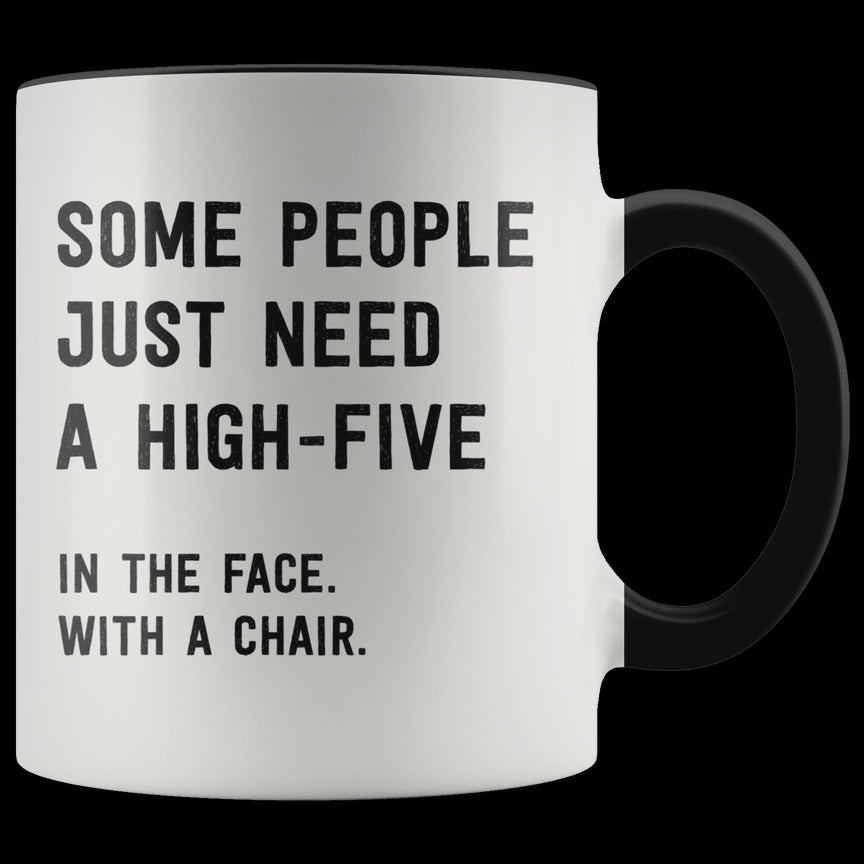 Some People Just Need Mug