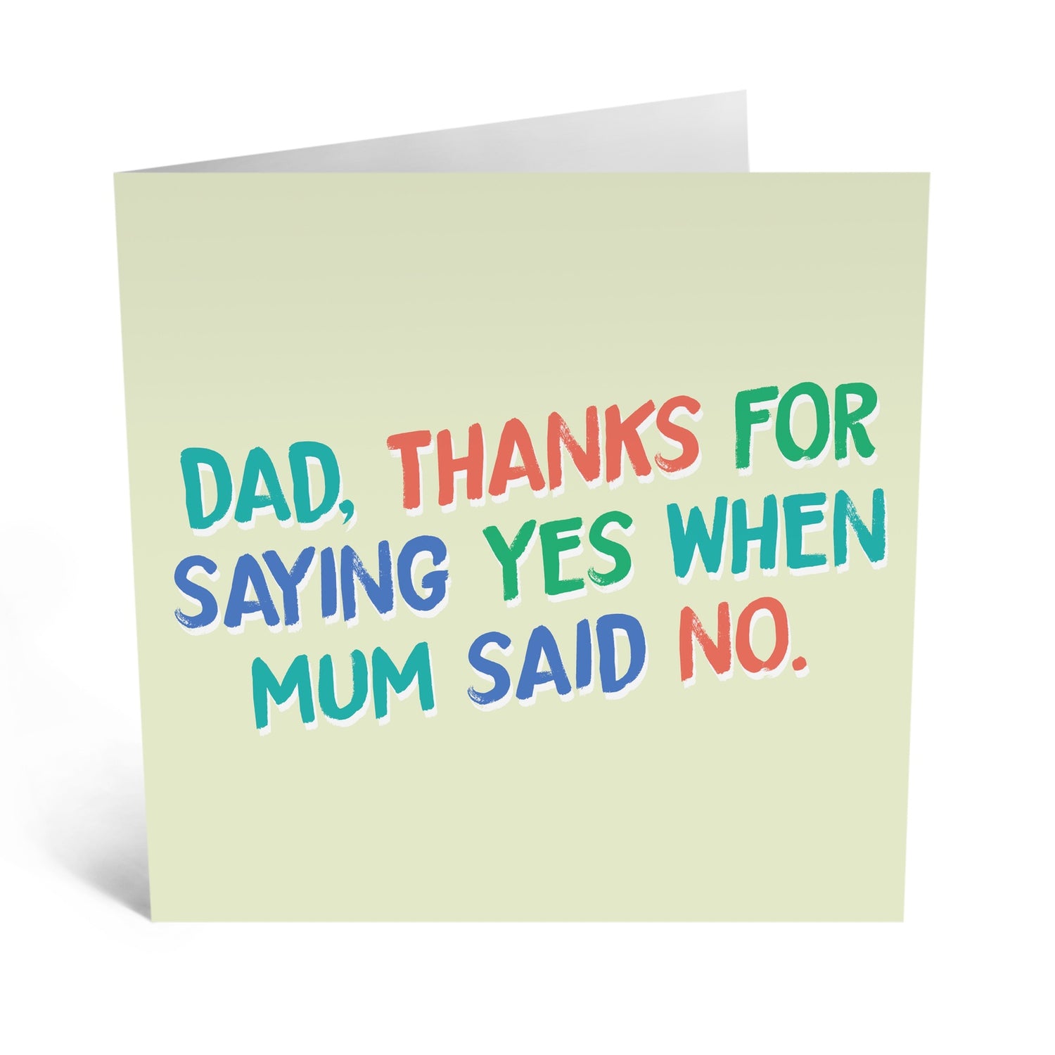 Dad Thanks for Saying Yes Greeting Card