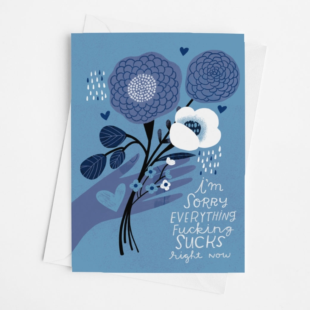 Sorry Everything Sucks Greeting Card