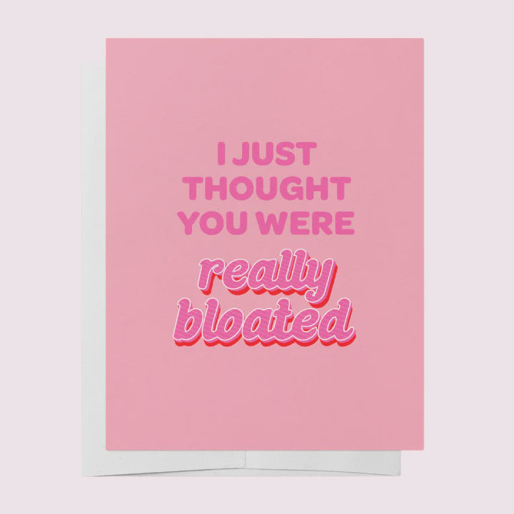 Really Bloated Greeting Card